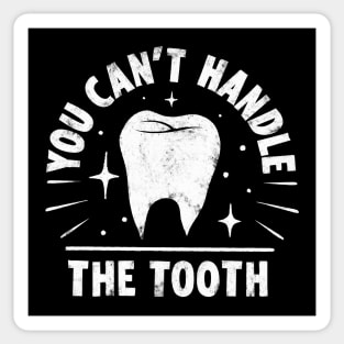 You Can't Handle the Tooth Sticker